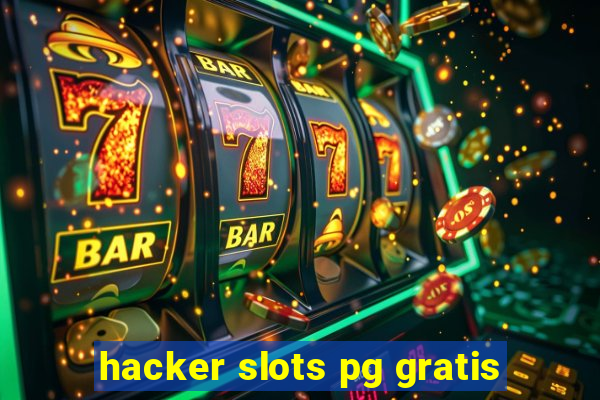 hacker slots pg gratis